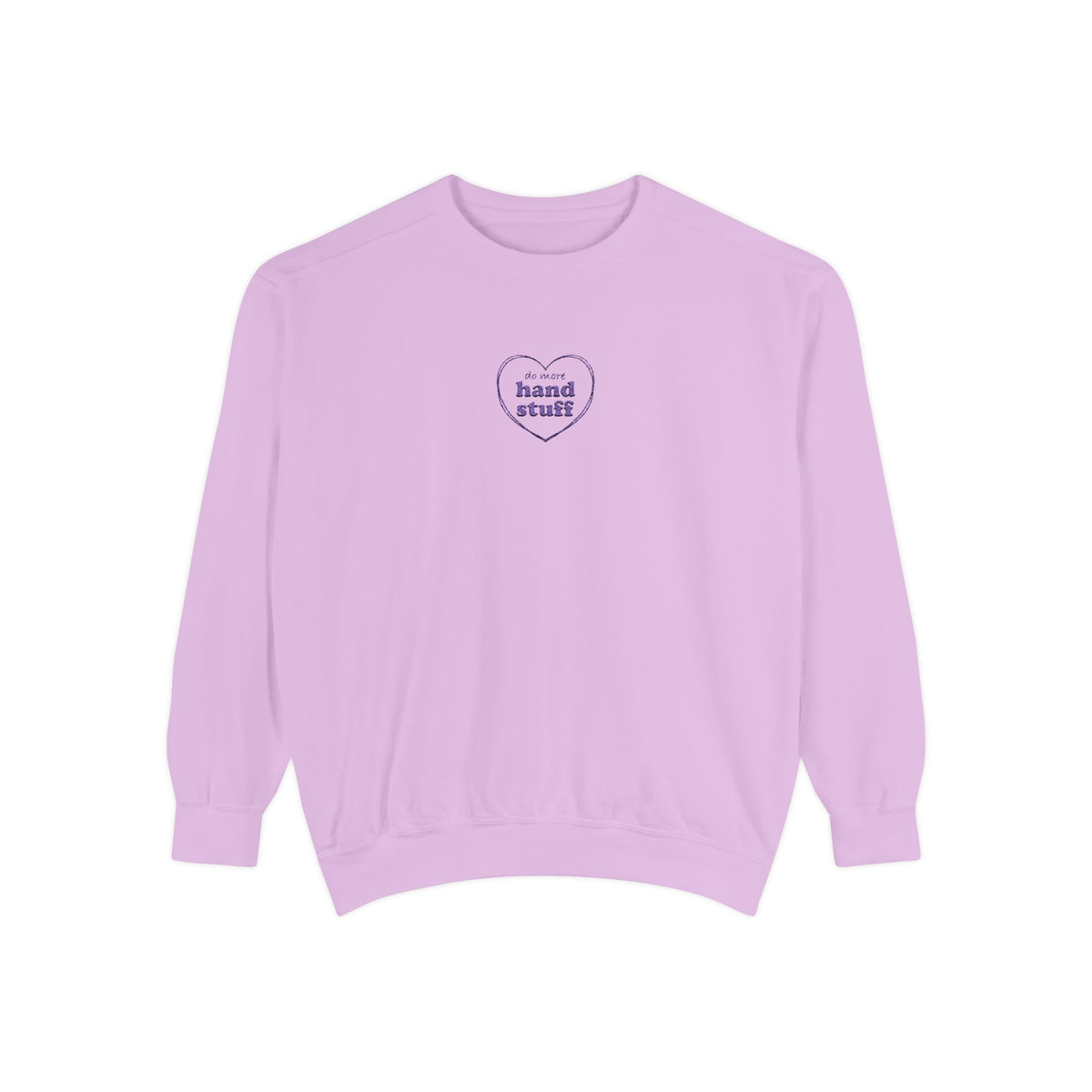 Do more hand stuff - Unisex Sweatshirt