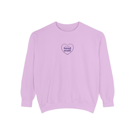 Do more hand stuff - Unisex Sweatshirt